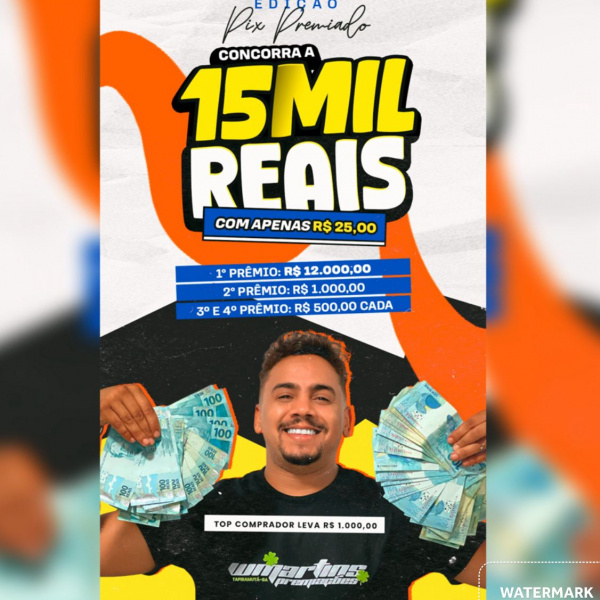 EDIÇÃO 15.000,00 MIL NO TEU PIX